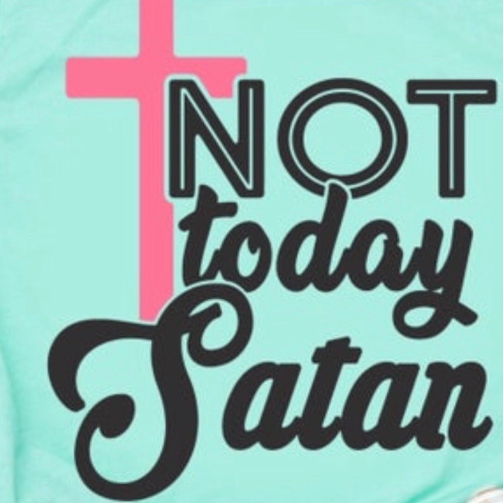 Not Today Satan Graphic Tee